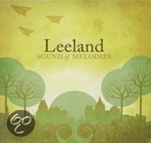 Leeland sound of melodies - -,