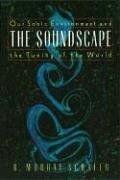 The soundscape our sonic - the,